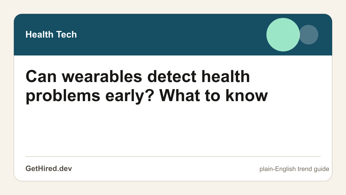 Can wearables detect health problems early? What to know editorial illustration