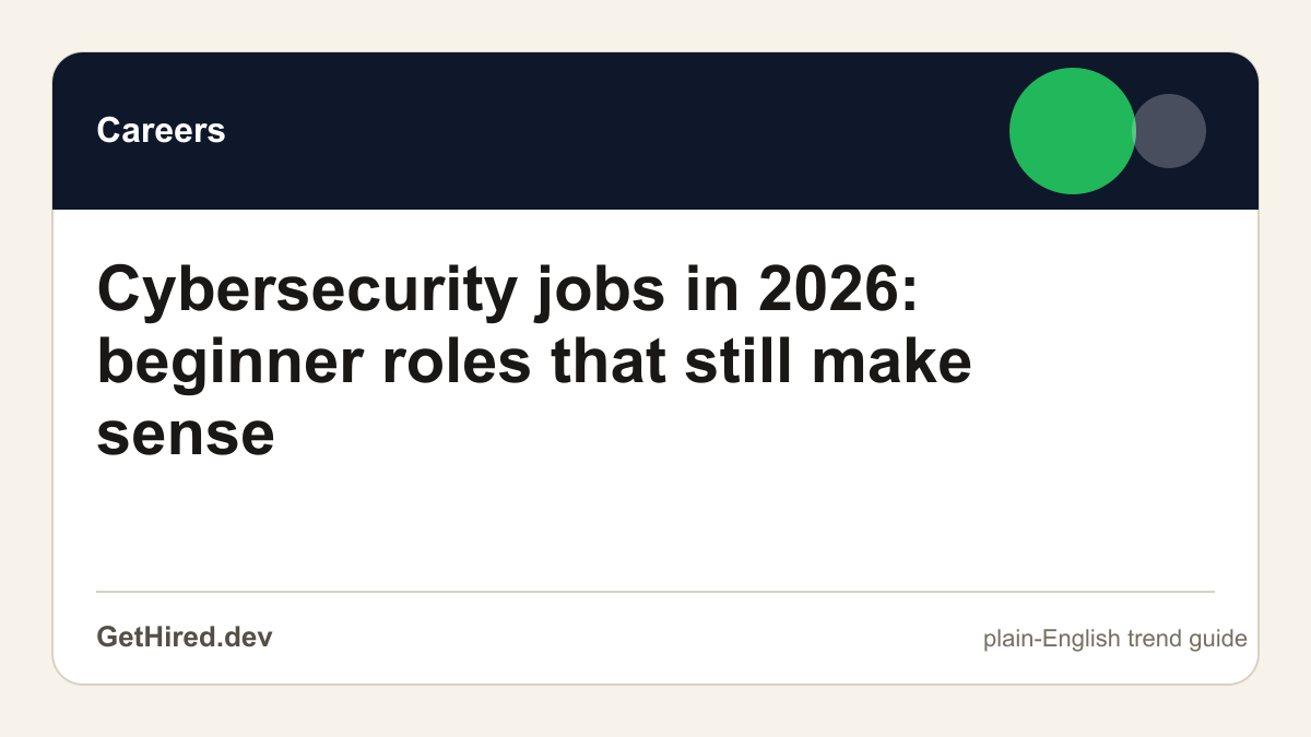 Cybersecurity jobs in 2026: beginner roles that still make sense editorial illustration