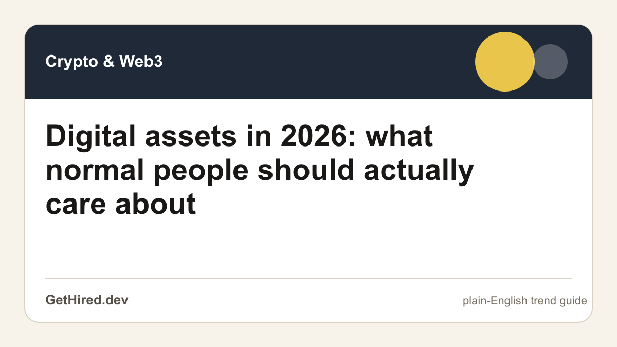Digital assets in 2026: what normal people should actually care about editorial illustration