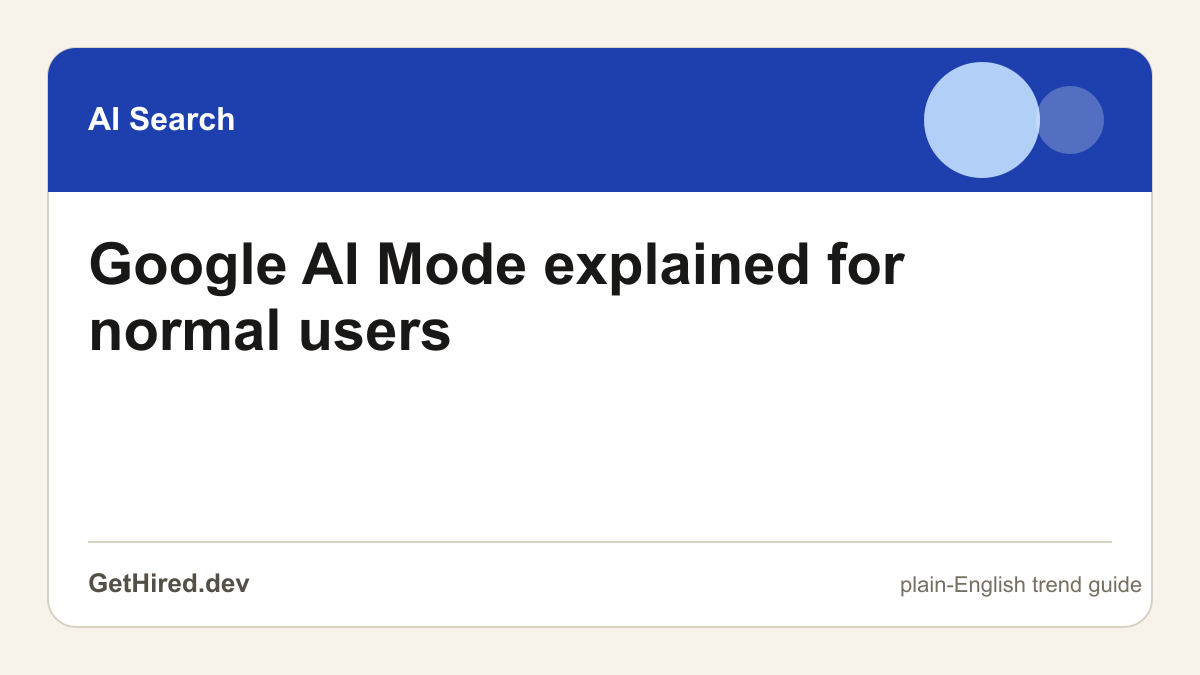 Google AI Mode explained for normal users editorial illustration