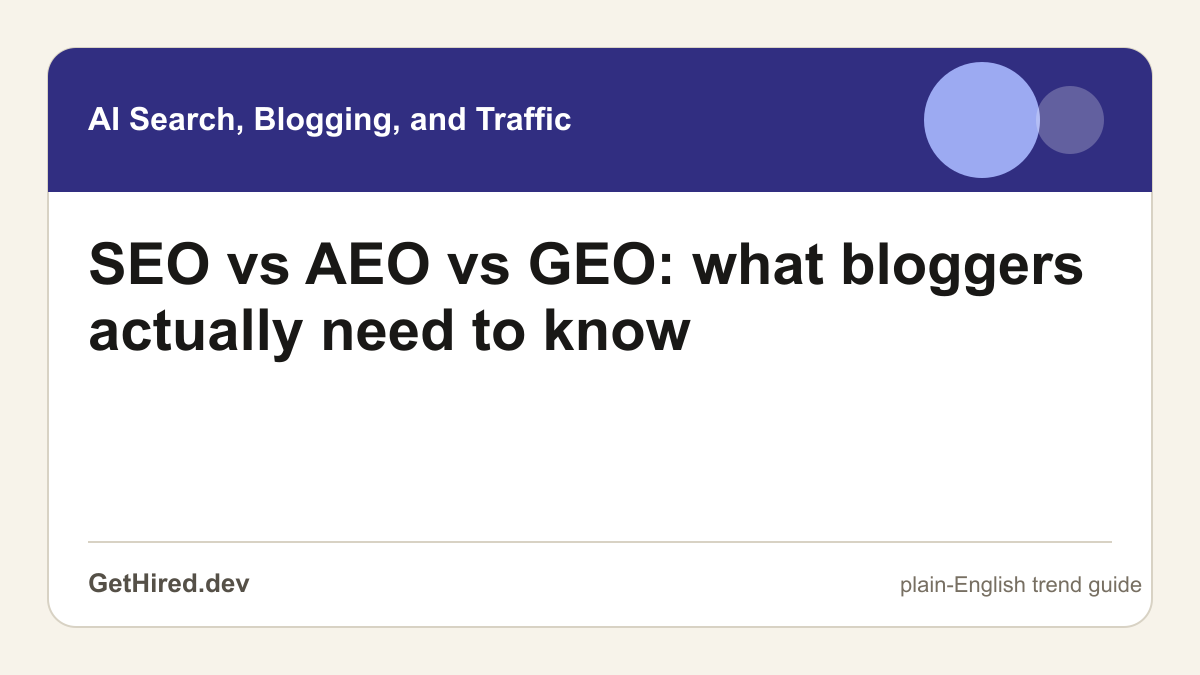 SEO vs AEO vs GEO: what bloggers actually need to know editorial illustration