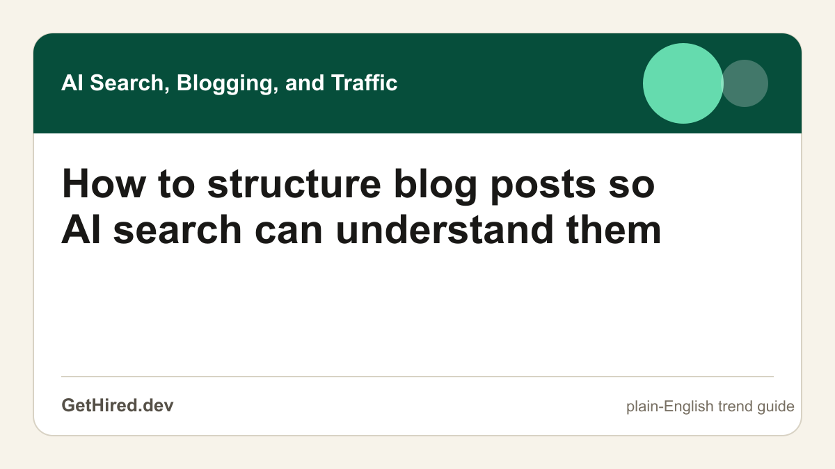 How to structure blog posts so AI search can understand them editorial illustration