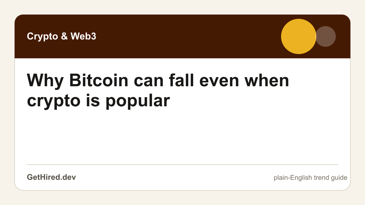 Why Bitcoin can fall even when crypto is popular editorial illustration